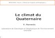 Le climat du Quaternaire - lthe.frlthe.fr/LTHE/pageperso/parrenif/courses/download/2008-2009/... · Bentley, 2002. 29 l'Antarctique – 0-420 kans Ritz et al., JGR, 2001. 30 l'Antarctique