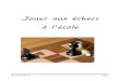 Jouer aux échecs à l école - ac-rouen.frmissionmaths76.spip.ac-rouen.fr/IMG/DOCS/GAZETTES/Gazette... · 2012. 3. 18. · Un fou noir et un blanc. Exercice : mettre les fous et
