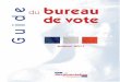 Guide du bureau de vote - Moselle · « En application de la loi du 11 mars 1957 (art. 41) et du Code de la propriété intellec-tuelle du 1er juillet 1992, complétés par la loi