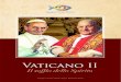 Vaticano II - EQUIPES NOTRE DAME · 2015. 2. 24. · con le altre Chiese cristiane, con le religioni non cristiane, nonché al problema della libertà religiosa e di coscienza. 