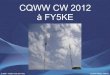 CQWW CW 2012 à FY5KE - ARP 75 · 2014. 1. 11. · CQ World Wide DX Contest ... 25 | 320 26 | 6 27 | 6 28 | 12 29 | 3 30 | 12 31 | 12 32 | 7 33 | 15 34 | 35 | 4 36 | 3 37 | 2 38 |