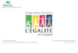 reflet de sa diversité - Gatineau · reflet de sa diversité La Ville de Gatineau souscrit au principe de l’égalité des chances en emploi pour tous Service des ressources humaines
