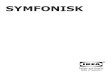 SYMFONISK - IKEA · 2020. 7. 28. · système Sonos : Ouvrez l’application Sonos et choisissez Plus > Ajouter un lecteur L’application vous assistera lors de la procédure d’installation