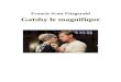 Gatsby le magnifique - Ebooks gratuitsbeq.ebooksgratuits.com/classiques-word/Fitzgerald-Gatsby.doc · Web viewGatsby le magnifique BeQ Francis Scott Fitzgerald Gatsby le magnifique