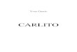 CARLITO · 2020. 10. 18. · Yves Garric - Carlito 4 LE DECOR : Il change à chacun des cinq actes de la pièce. Au premier acte, l'action se déroule dans la savane africaine. Le