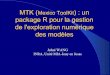 MTK (Mexico ToolKit) : un package R pour la gestion de l'exploration numérique … · 2020. 3. 27. · Le package « mtk » – Architecture orientée-objet et ouverte au Web Computing