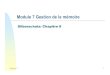 Module 7 Gestion de la mémoire - Engineeringabdessel/CSI3531/Cours/Chapitre7.pdf · 2015. 3. 5. · Module 7 3 Gestion de mémoire: objectifs Optimisation de l ’utilisation de