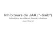 Inhibiteurs de JAK (-tinib)...Les JAKs activées vont phosphoryler les STATs qui vont se dimériser et se transloquer vers le noyau pour activer la transcription des gènes correspondants
