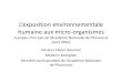 L’exposition environnementale humaine aux micro-organismes · 2018. 11. 6. · amibes libres Journées nationales de la Société des Sciences Pharmaceutiques de Tunisie, Tunis