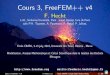 F. Hecht - sorbonne-universite.fr...Cours 3, FreeFem++ v4 F. Hecht et al. Ecole CIMPA 3-13 july 2019, Kenitra, Maroc 20 / 205 Elementofsyntax: matrixandvectortools funcHeaveside=(x>0);