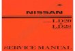 MANUEL ATELIER NISSAN MOTEUR L20D.L28D SETION EF...NISSAN Model LD20 & LD28 Diesel Engine FOREWORD i. Of 1020 S LDZ$ This for of titns zaagai'*d in tat-sq information the time If spscifkatiuas