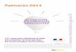 Palmarès 2013  · 2013. 7. 17. · Le concours national d'aide à la création d'entreprises de technologies innovantes fête, en 2013, ses quinze ans. Lancé en 1999 par le ministère