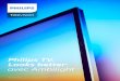 Philips TV. Looks better avec Ambilight - Conforama · 2020. 7. 7. · La nouvelle gamme Philips TV combine l’Ambilight et un design premium européen. En projetant un halo lumineux