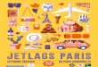 JETLAGS PARIS · 2020. 10. 6. · Alors, farewell, hasta la vista, et gambate : on vous souhaite de proiter à fond du seul voyage autour du monde où JetLags ne rime pas avec décalage