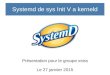 Systemd de sys Init V a kerneld - unistra.frxstra.u-strasbg.fr/lib/exe/...01-27-systemd-v2.pdf · systemd adoption Ubuntu: upstart 2006 (native init 2009) Fedora: upstart 2008, systemd