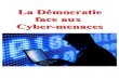 La Démocratie face aux Cyber-menaces...C’est l’agence du ministère de la défense Américaine, appelée l’Advanced Research Projects Agency, sous les initiales d’ARPA, qui