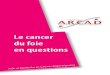 Le cancer du foie en questions - Fondation A.R.CA.DLe foie est un organe situé dans la partie supérieure de la cavité abdominale. Pesant entre 1200 et 1500 grammes chez l’adulte,