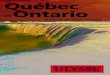 Québec et Ontario · 2018. 4. 13. · Québec et Ontario Baie d'Hudson OCÉAN ATLANTIQUE ONTARIO QUÉBEC N.-B. N.-É. Î.-P.-É. TERRE-NEUVE-ET-LABRADOR É T A T S - U N I S A C