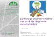 Eco-conception environnemental R&D L’affichage environnemental · 2012. 2. 16. · Eco-conception Analyse du cycle de vie (ACV) Outils et logiciels d’ACV et d’affichage environnemental