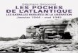 Les Poches de l’Atlantiqueexcerpts.numilog.com/books/9791021004924.pdf · Du même auteur Atlas de la libération de la France. 6 juin 44‑8 mai 45, Autrement, 2004. La Libération