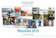 Rأ©sultats 2015 - Essilor 2016. 11. 24.آ  Rأ©sultats 2015 4 2015 : Une performance solide Croissance