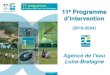 11e Programme · 2019. 4. 30. · 11e programme Les orientations stratégiques (Introduction) • Deux orientations principales : l’atteinte des objectifs environnementaux du Sdage,