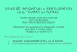Densité, irrigation et fertilisation de la tomate en tunnel · 2015. 2. 11. · DENSITÉ, IRRIGATION et FERTILISATION de la TOMATE en TUNNEL Présentation en deux parties : 1- Résultats