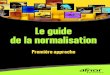 Le guide de la normalisation - Académie de Poitiersww2.ac-poitiers.fr/biochimie/sites/biochimie/IMG/...14 Définition extraite de la norme NF EN 45020 (juil-let 2007) Normalisation