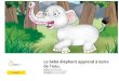 de l' e au. L e bé bé é lé phant appre nd à bo ire...This is a Level 1 book for children who are eager to begin reading. (French) Le bé bé é l é phant appr e nd à bo i r