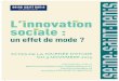 L’innovation sociale - Seine-Saint-Denis...2015/11/09  · au Conseil départemental d’Ille-et-Vilaine Valérie Guillaumin, UNCCAS Alice Sorel, fondation MACIF sur l’innovation