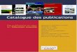 Catalogue des publications · 2017. 10. 11. · l’ouverture à la compréhension de l’autre dans l’acceptation des différences et dans le respect du pluralisme. C’est aussi