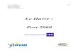 Le Havre : Port 2000Enquête publique menée localement, au titre de la loi sur l’eau et sur le Littoral Décision définitive du CA du Port Autonome du Havre Arrêté préfectoral