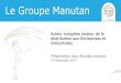 Le Groupe ManutanL’histoire d’une aventure humaine… • Fin des années 2000, intensification des synergies Groupe, harmonisation des systèmes d’information et de l’Offre