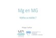 Mg en MG - jumgajumga.fr/wp-content/uploads/2017/12/Magnesium-et-MG-PV.pdfMg et crampes musculaires-3.93%, 95% CI -21.12 to 13.26) Magnesium for skeletal muscle cramps Mg (sulfate,