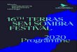  · 2020. 2. 19. · Introduction Terr Sombra 5 Sharing the Alentejo Terras sem Sombra came into being in 2003, with a firm commitment to sharing and pro-jecting the natural and cultural
