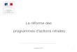 La réforme des programmes d'actions nitratesitab.asso.fr/downloads/renc-ctifl-itab-leg2012/directive... · 2013. 1. 28. · 2. Les principales modifications AVANT Des programmes
