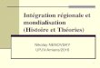 Intégration régionale et mondialisation (Histoire et Théories)nikolaynenovsky.com/wp-content/uploads/2016/01/IRM-seminaire-1.pdfLes objectifs du cours Comprendre et interpréter