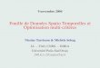 Fouille de Données Spatio Temporelles et Optimisation multi-critèressebag/Slides/NeuroNT.pdf · 2004. 11. 9. · 9 novembre 2004 Fouille de Données Spatio Temporelles et Optimisation