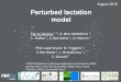 Perturbed lactation model Perturbed lactation model August 2018 Pierre Gomes 1, 2, A. Ben Abdelkrim