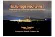 La lumière des hommes empêche - Haute-Provence Observatorysilovais/Conference_Gardanne_20161217.pdf · 2016. 12. 18. · • Au mois d’août, en Islande et au Royaume Uni, les