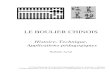 LE BOULIER CHINOIS - univ- · PDF file 2013. 12. 19. · LE BOULIER CHINOIS – page 4 Histoire - les origines Boulier se dit abacus en anglais.Abacus veut dire abaque et vient du