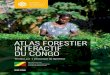 ATLAS FORESTIER INTERACTIF DU CONGOpdf.wri.org/congo_forest_atlas_v3.pdfAtlas Forestier Interactif du Congo - Version 3.0 3 Les forêts de la République du Congo sont d’une importance