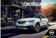 Crossland - Amplitude Auto · 2018. 8. 1. · Opel Crossland X. POUR L’OBTENIR : 1. Souscrivez à OnStar lorsque vous commandez votre nouvel Opel Crossland X. 2. OnStar vous enverra