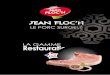 Restauration - Jean Floc'h · 2016. 8. 16. · Côte de porc. Produit phare de la gamme restauration, Jean Floc’h est le premier opérateur à vous proposer des côtes calibrées