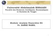 Université Abdelmalek ESSAADI - TANGERfsjest.uae.ac.ma/fsjest/cours/ZARKI Analyse financiere.pdf · 2020. 3. 18. · 25 Si l’entreprise achte le matriel informatique pour travailler,