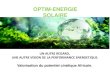 OPTIM-ENERGIE SOLAIRE · 2019. 9. 16. · Le solaire thermique (pour ECS) ne produit pas la totalité de la demande, le photovoltaïque chauffe et le rendement se bloque, l’électricitése