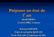 Préparer un état de l art - LAAS-CNRS · 2012. 5. 3. · 03/05/12 Mohamed JMAIEL 3/17 État de l’art : le processus C’est un processus itératif composé de deux étapes: 1