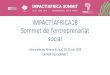 IMPACT!AFRICA18 Sommet de l’entreprenariat social · 2020. 7. 16. · APERCU SUR LE SOMMET INL Pour la première fois, Ashoka et le British Council se sont unis pour co-animer impact!Africa: