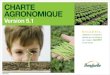 CHARTE AgRonomiquE - Bonduelle...Aujourd’hui, l’enjeu de cette 5 ème version de la charte agronomique, engageant nos collaborateurs et les producteurs agricoles, est d’être