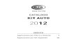 Catalogo Kit Auto 2012 - Inforicambi · 2012. 12. 4. · Catalogo Kit Auto 2012 INDICE applicazione per Marca e Modello 5 applicazione per Kit tagliando 55